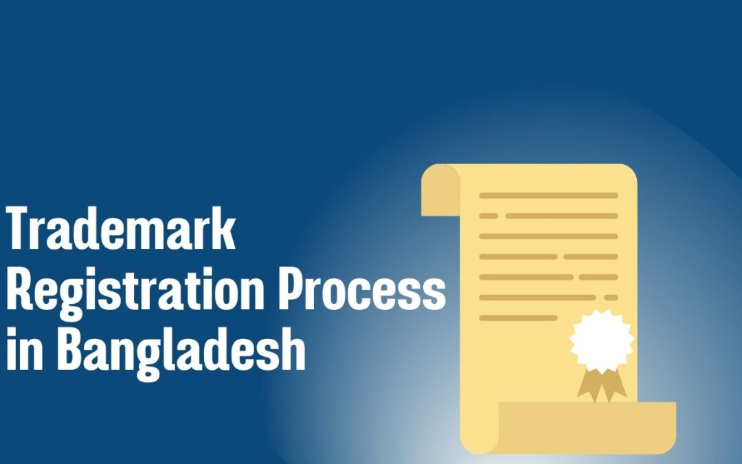 Trademark Registration Process in Bangladesh 2025