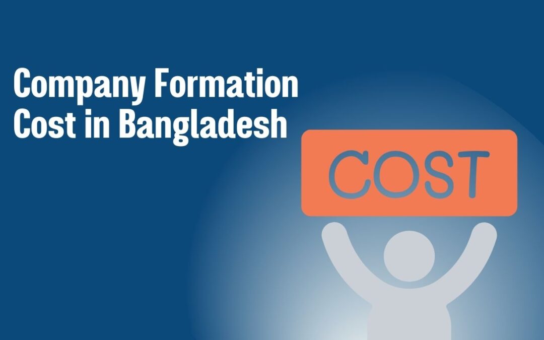 Company Formation Cost in Bangladesh 2025